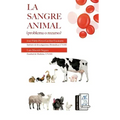 La Sangre Animal: ¿Problema o recurso?