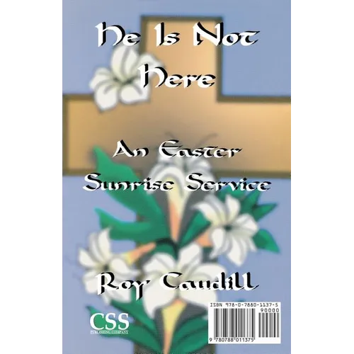 Funeral Service for Jesus & He is Not Here: A Service for Good Friday/An Easter Sunrise Service