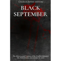 Black September: The History and Legacy of the Conflict Between the Palestinians and Jordan in 1970