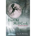 The Old Mill Creek: The Park Collection