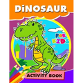 Dinosaur Activity Book for Kids: Activity book for boy, girls, kids Ages 2-4,3-5,4-8 Game Mazes, Coloring, Crosswords, Dot to Dot, Matching, Copy Draw