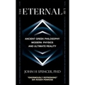 The Eternal Law: Ancient Greek Philosophy, Modern Physics, and Ultimate Reality