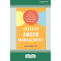Instant Anger Management: Quick and Simple CBT Strategies to Defuse Anger on the Spot [Large Print 16 Pt Edition]