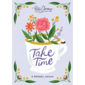 Take Time: A Mother's Journal