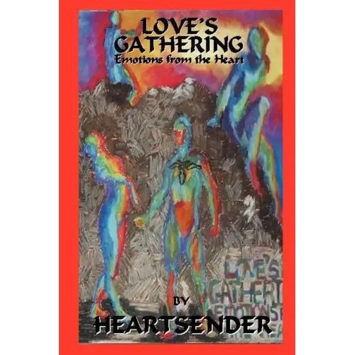 Love's Gathering: Emotions from the Heart