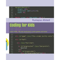 Coding for Kids: Learn HTML, CSS and JavaScript & create games and more!