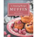 50 Amazing Muffin Recipes: Home Cooking Made Easy with Muffin Cookbook!
