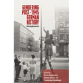 Gendering Post-1945 German History: Entanglements
