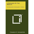 A Repairer of the Breach: The Memoirs of Bernard C. Wolff