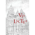 Via Lactea: A Woman of a Certain Age Walks the Camino