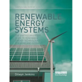 Renewable Energy Systems: The Earthscan Expert Guide to Renewable Energy Technologies for Home and Business