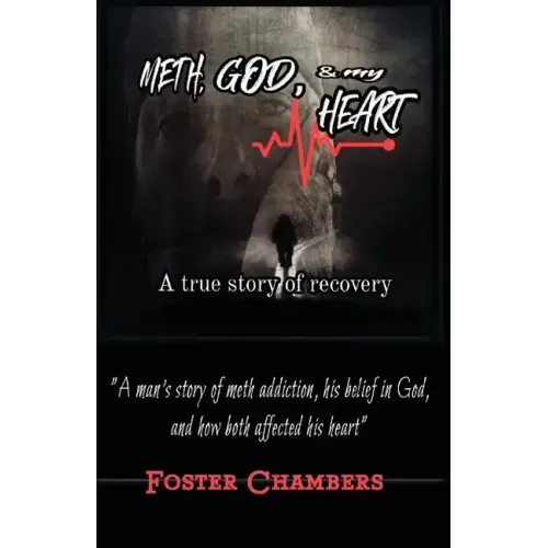Meth, God, and My Heart