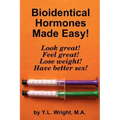 Bioidentical Hormones Made Easy!
