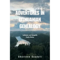 Adventures in Lithuanian Genealogy: Lutkiewicz and Dowgwillo Family Stories