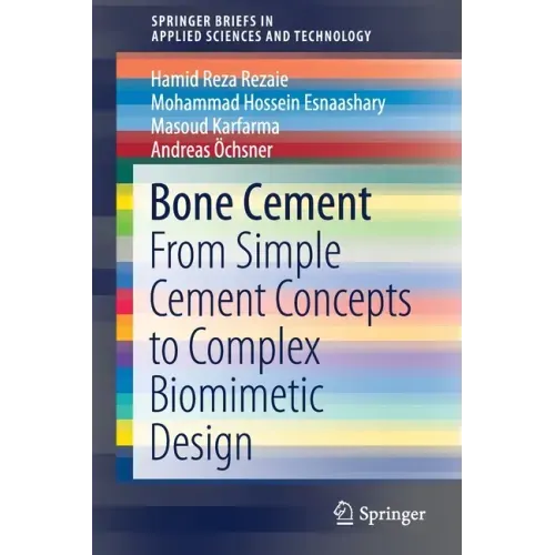 Bone Cement: From Simple Cement Concepts to Complex Biomimetic Design