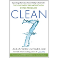 Clean 7: Supercharge the Body's Natural Ability to Heal Itself--The One-Week Breakthrough Detox Program
