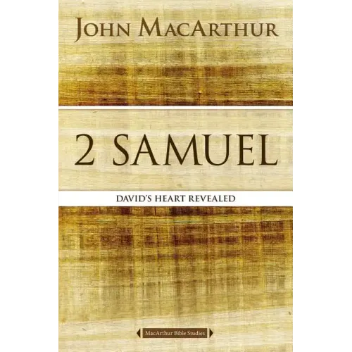 2 Samuel: David's Heart Revealed