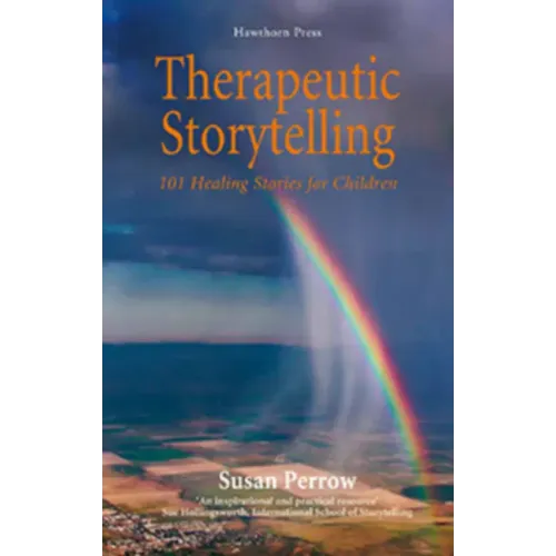 Therapeutic Storytelling: 101 Healing Stories for Children