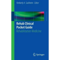 Rehab Clinical Pocket Guide: Rehabilitation Medicine