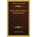 Saviors of the World or World Teachers