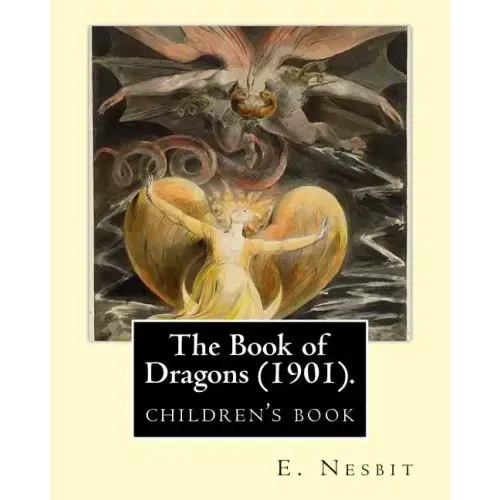 The Book of Dragons (1901). By: E. Nesbit: (children's book )