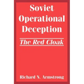 Soviet Operational Deception: The Red Cloak