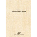 Semeia 47: Interpretation for Liberation