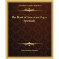 The Book of American Negro Spirituals