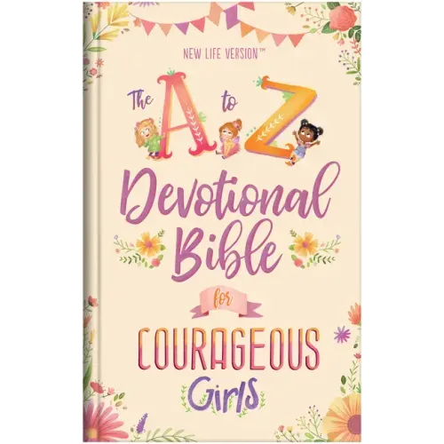 The A to Z Devotional Bible for Courageous Girls: New Life Version
