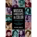 Musical Landscapes in Color: Conversations with Black American Composers