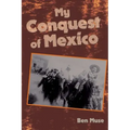 My Conquest of Mexico