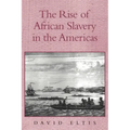 The Rise of African Slavery in the Americas