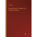 Emmanuel Church: A Chapter in the Ecclesiastical History