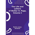 The Life and Letters of Walter H. Page, Volume I