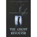 The Ghost Revolver: Book Three of the Mick Priest Novels