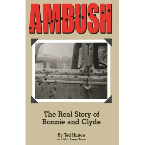 Ambush: The Real Story of Bonnie and Clyde