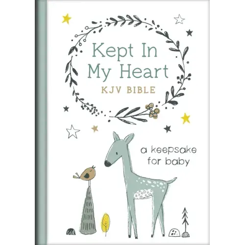 Kept in My Heart KJV Bible [Hazel Woodland]: A Keepsake for Baby