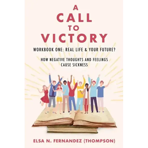 A Call to Victory: Workbook One: Real Life & Your Future?