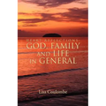 Heart Reflections: God, Family and Life in General