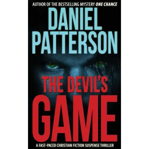 The Devil's Game: A Fast-Paced Christian Fiction Suspense Thriller
