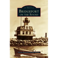 Bridgeport on the Sound