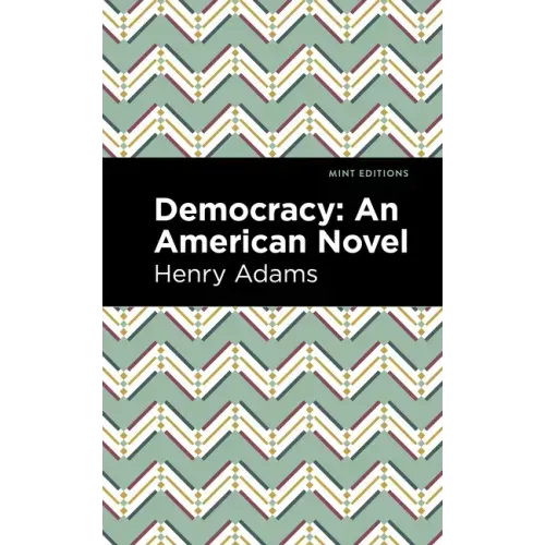 Democracy: An American Novel