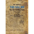 The Hidden Treasure That Lies in Plain Sight: The Truth about the So Called Negroes of America and the 12 Tribes