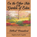 On the Other Side of the Garden of Eden: Biblical Womanhood