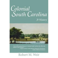 Colonial South Carolina: A History