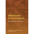Dimensions of Blackness: Racial Identity and Political Beliefs