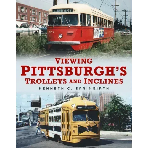 Viewing Pittsburgh's Trolleys and Inclines