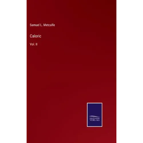 Caloric: Vol. II