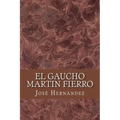 El Gaucho Martin Fierro
