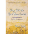 They Did the Best They Could: Discovering Your Path to Compassion